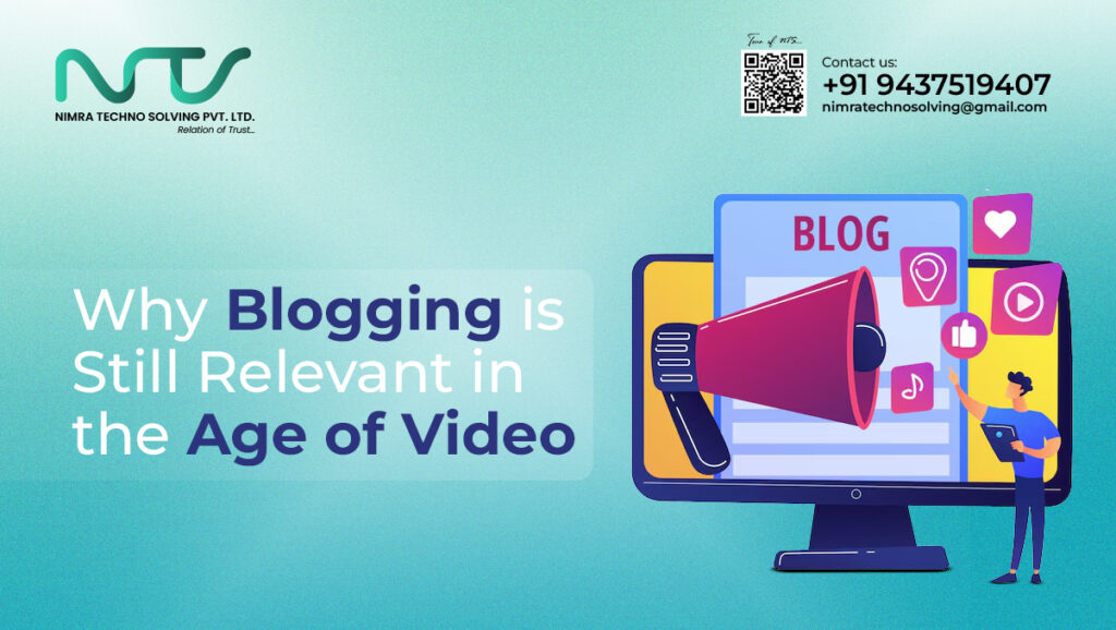 Why Blogging is Still Relevant in the Age of Video