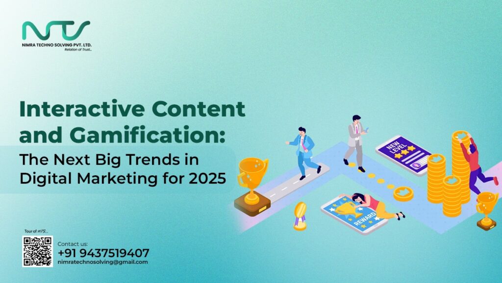 Interactive Content and Gamification: The Next Big Trends in Digital Marketing for 2025