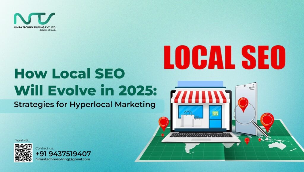 How Local SEO Will Evolve in 2025: Strategies for Hyperlocal Marketing