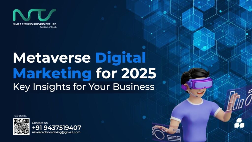 Metaverse Digital Marketing for 2025: Key Insights for Your Business