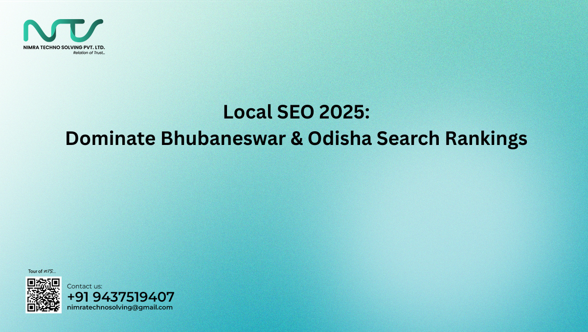 Local SEO strategies in 2025 for Bhubaneswar and Odisha businesses to rank higher in Google search results